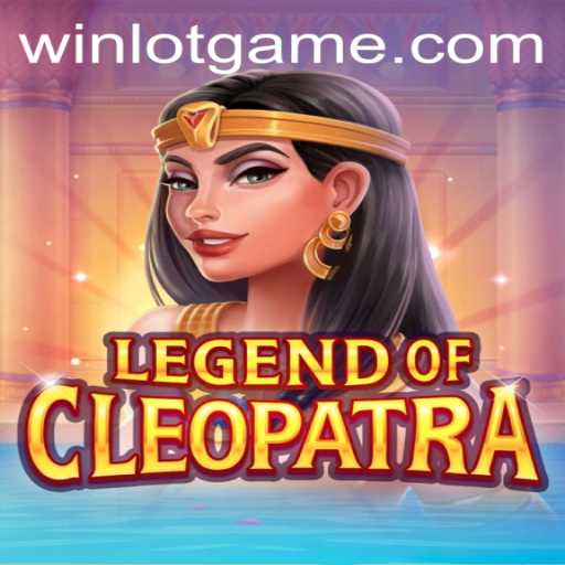 Legend of Cleopatra: Unveiling the Thrills