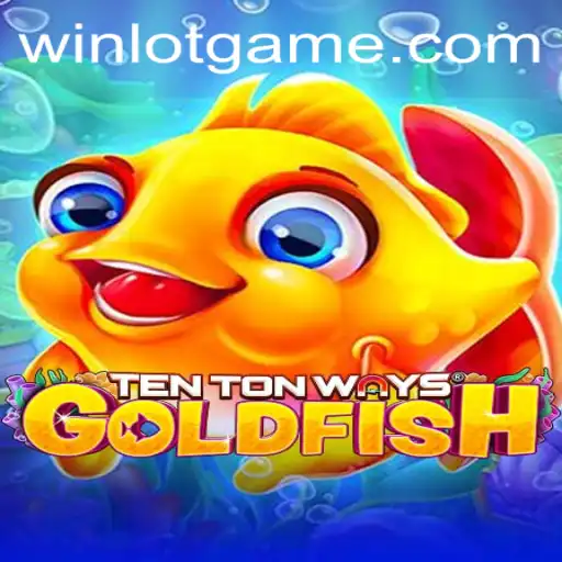 TenTonWaysGoldfish: A Dive into the Aquatic World of Fun and Strategy